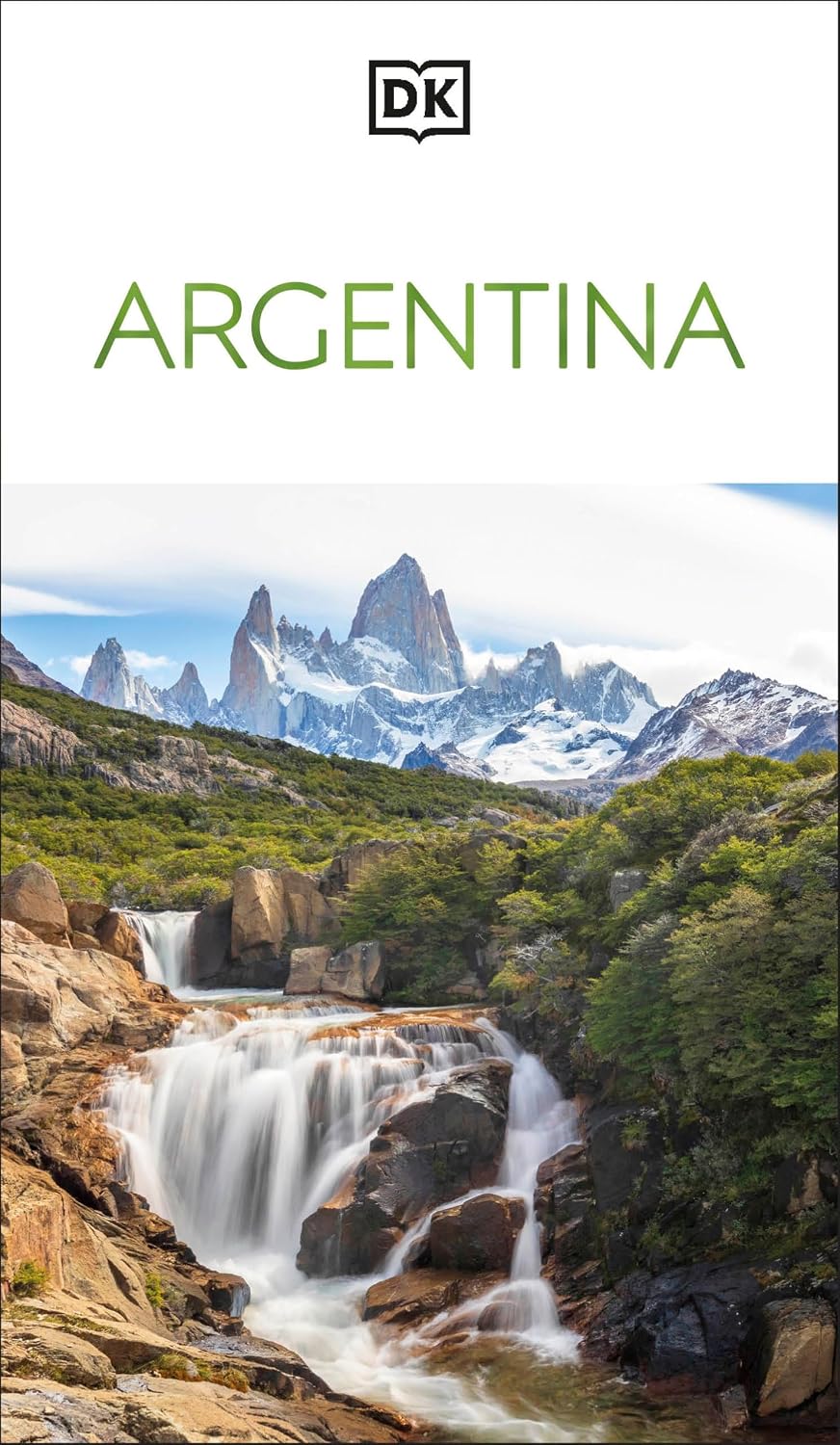 DK Argentina: Must-See Sights. Culture & History. Detailed Maps & Tours. Covers Buenos Aires, Patagonia, Mendoza, & more (Travel Guide)