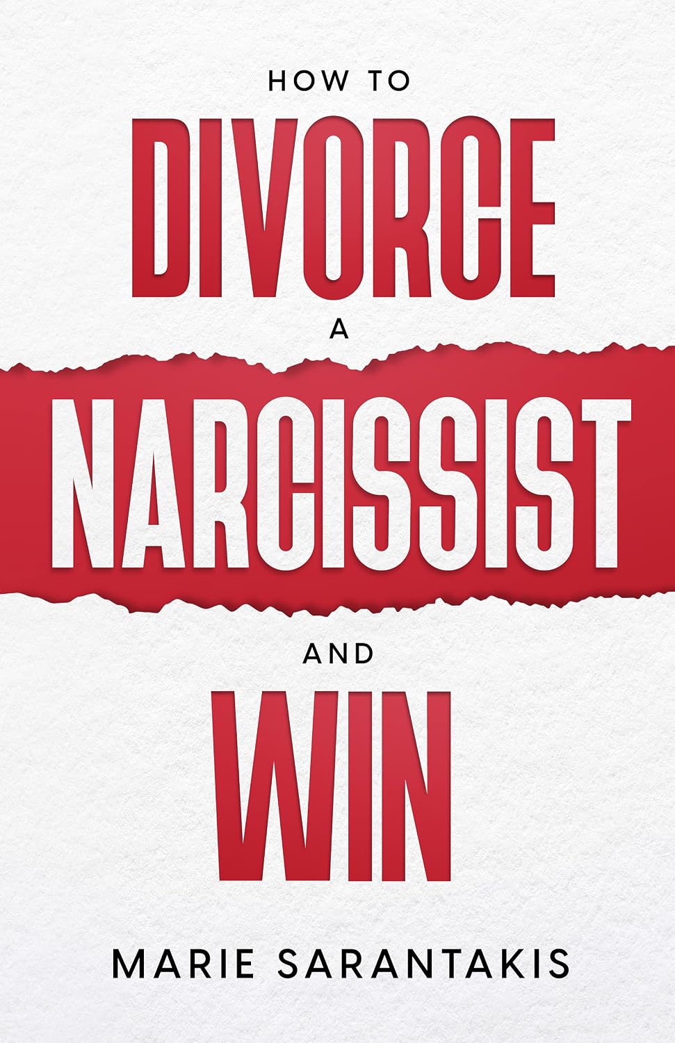 How to Divorce a Narcissist and Win