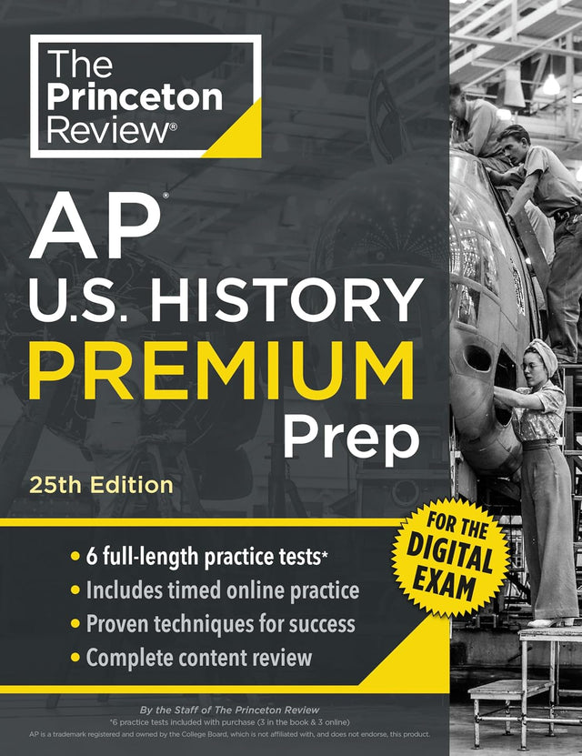 Princeton Review AP U.S. History Premium Prep, 25th Edition: 6 Practice Tests + Digital Practice Online + Content Review (College Test Preparation)