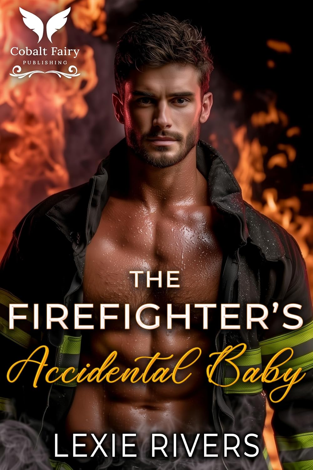 The Firefighter’s Accidental Baby: A Surprise Baby Second Chance Romance (Firefighters of High Spring Book 3)