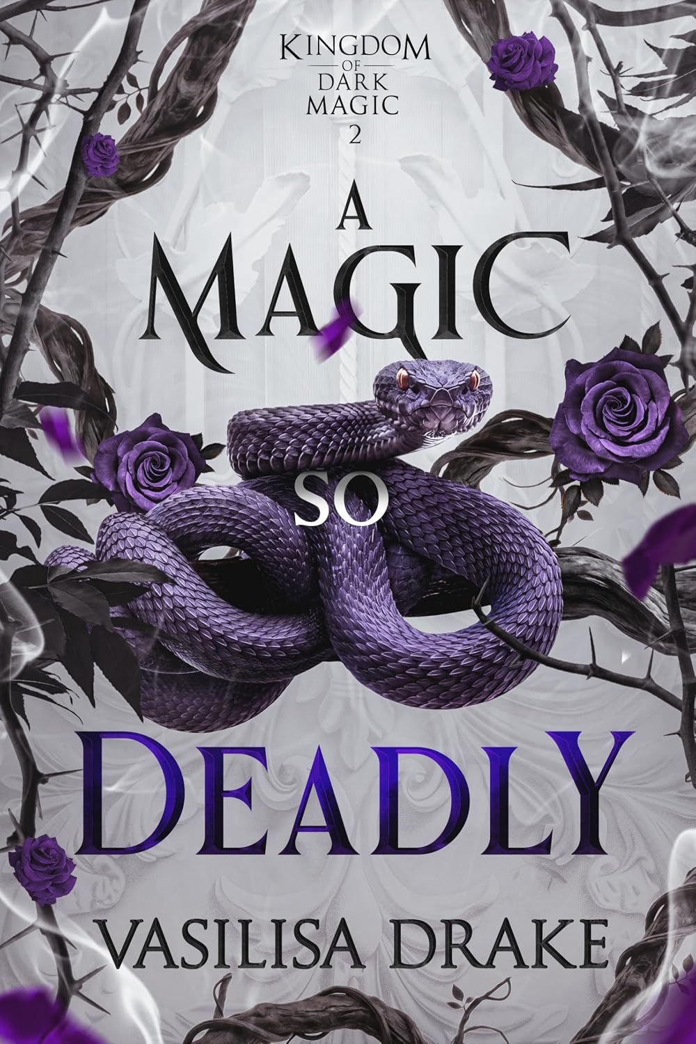 A Magic So Deadly (Kingdom of Dark Magic Book 2)