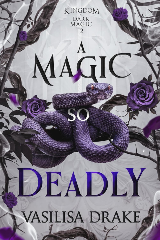 A Magic So Deadly (Kingdom of Dark Magic Book 2)