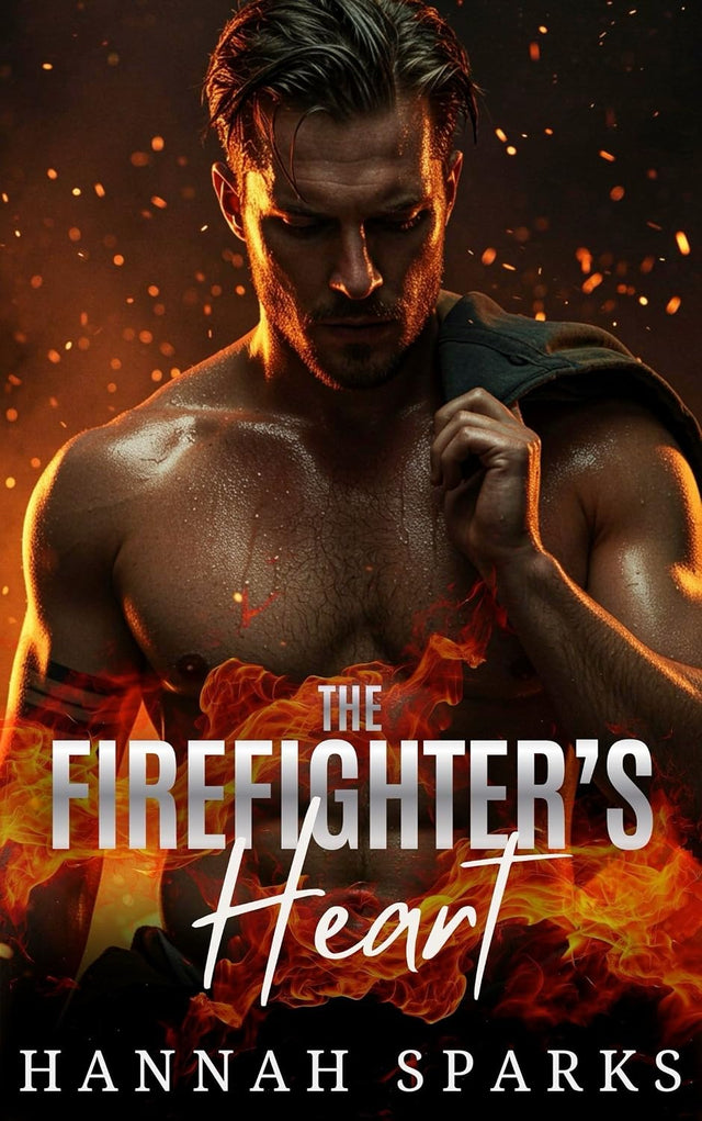The Firefighter's Heart (After the Ashes Book 1)