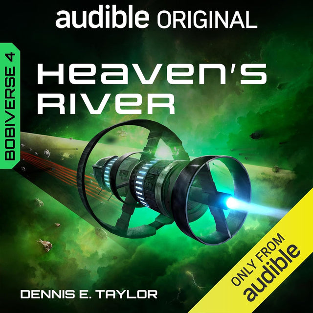 Heaven's River: Bobiverse, Book 4