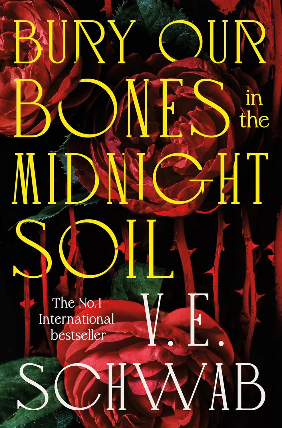 Bury Our Bones in the Midnight Soil: An instant Sunday Times bestseller and a twisting tale of love, rage and retribution.