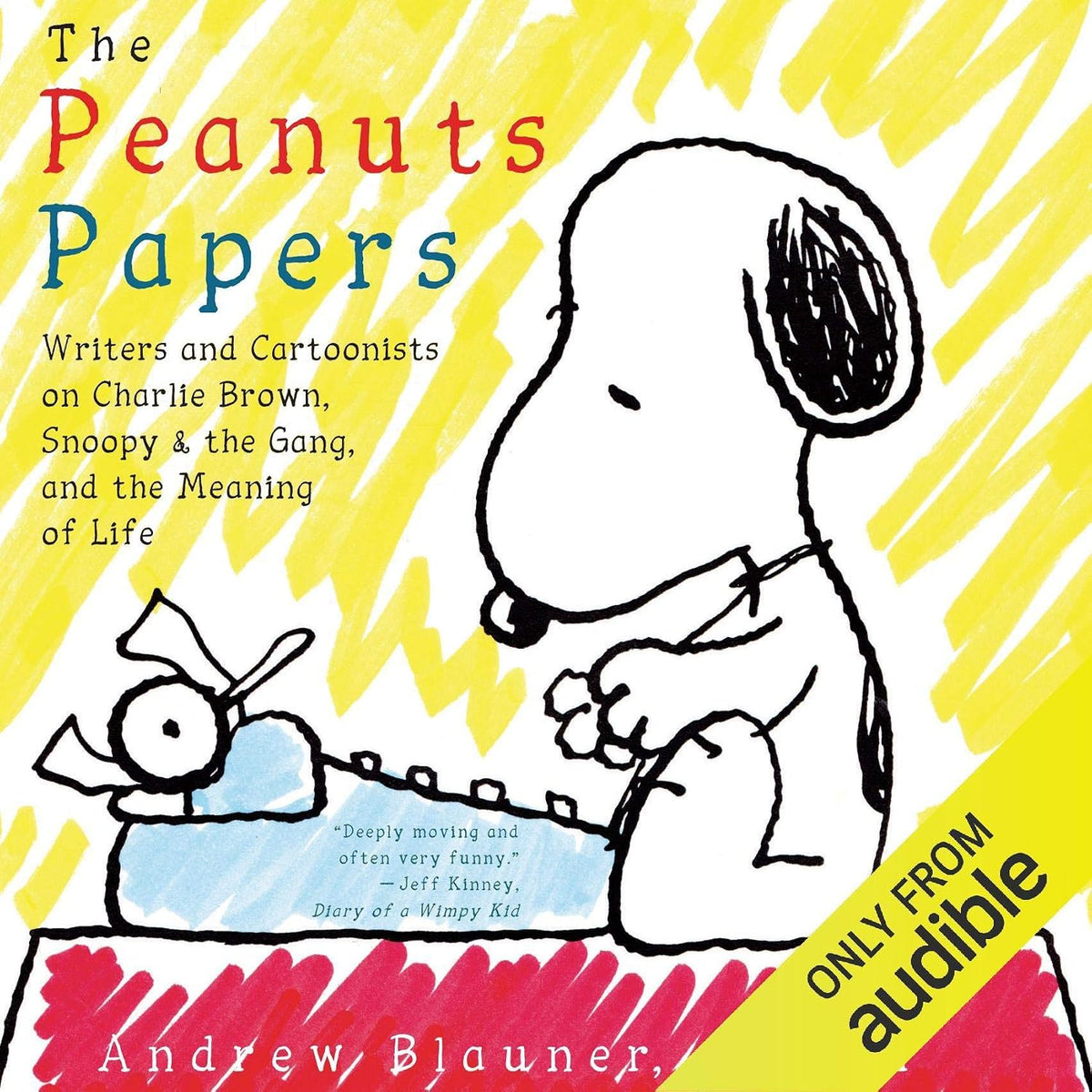 The Peanuts Papers: Writers and Cartoonists on Charlie Brown, Snoopy & the Gang, and the Meaning of Life