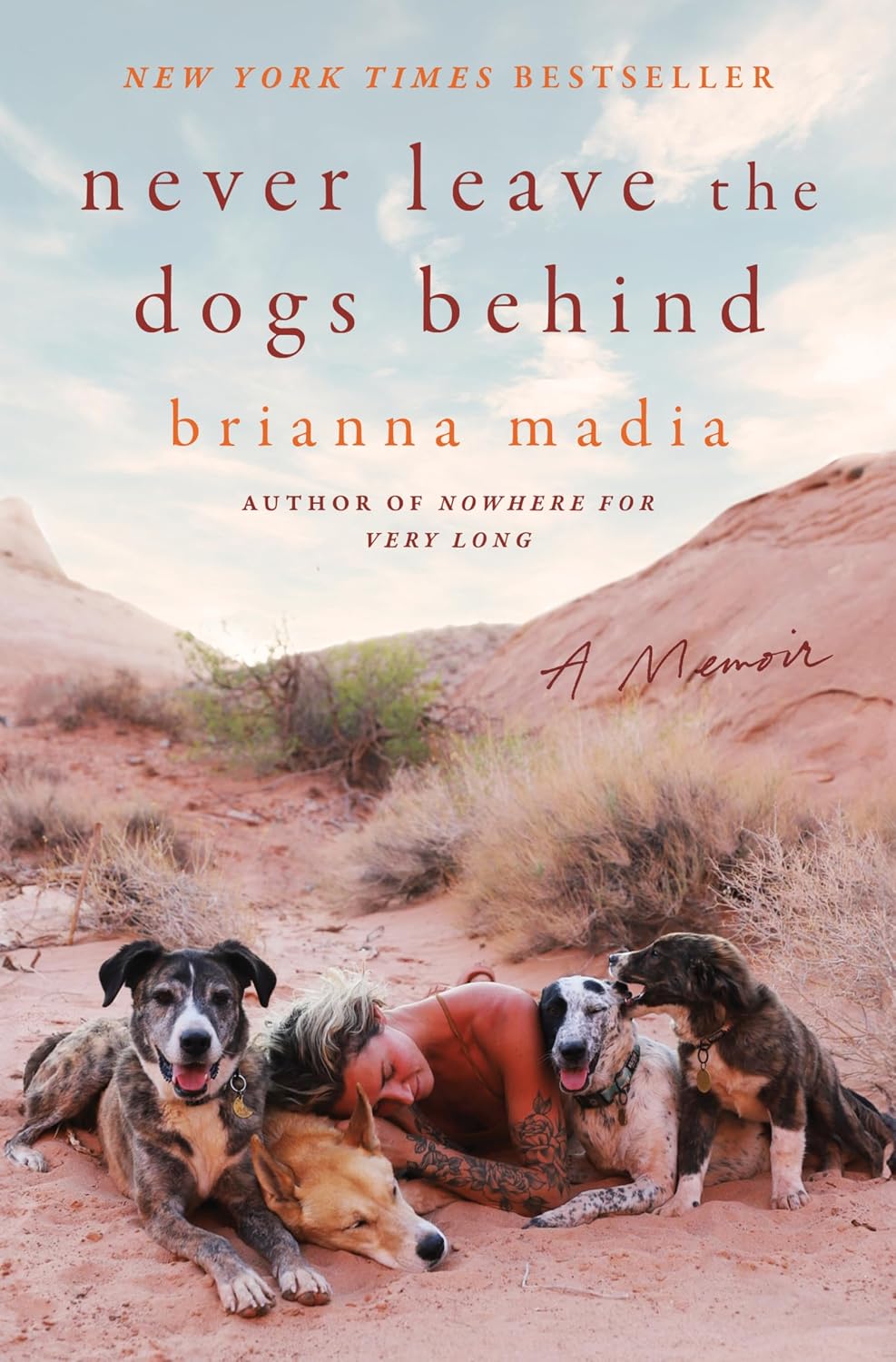 Never Leave the Dogs Behind: A Memoir