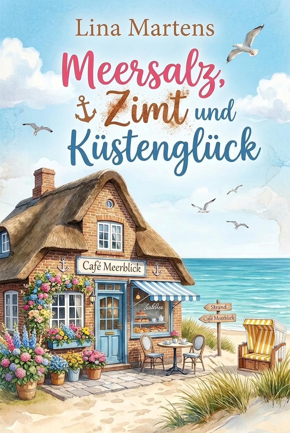 Meersalz, Zimt und Küstenglück: Ein Ostsee-Liebesroman über einen Neuanfang am Meer (Verliebt in Glückshaven 1)