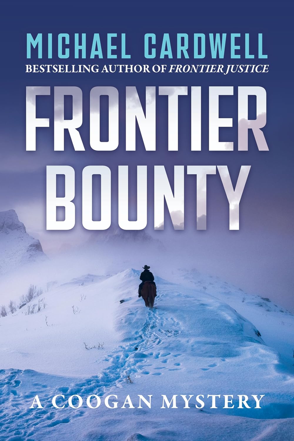 Frontier Bounty: A Coogan Mystery (Frontier Series Book 5)