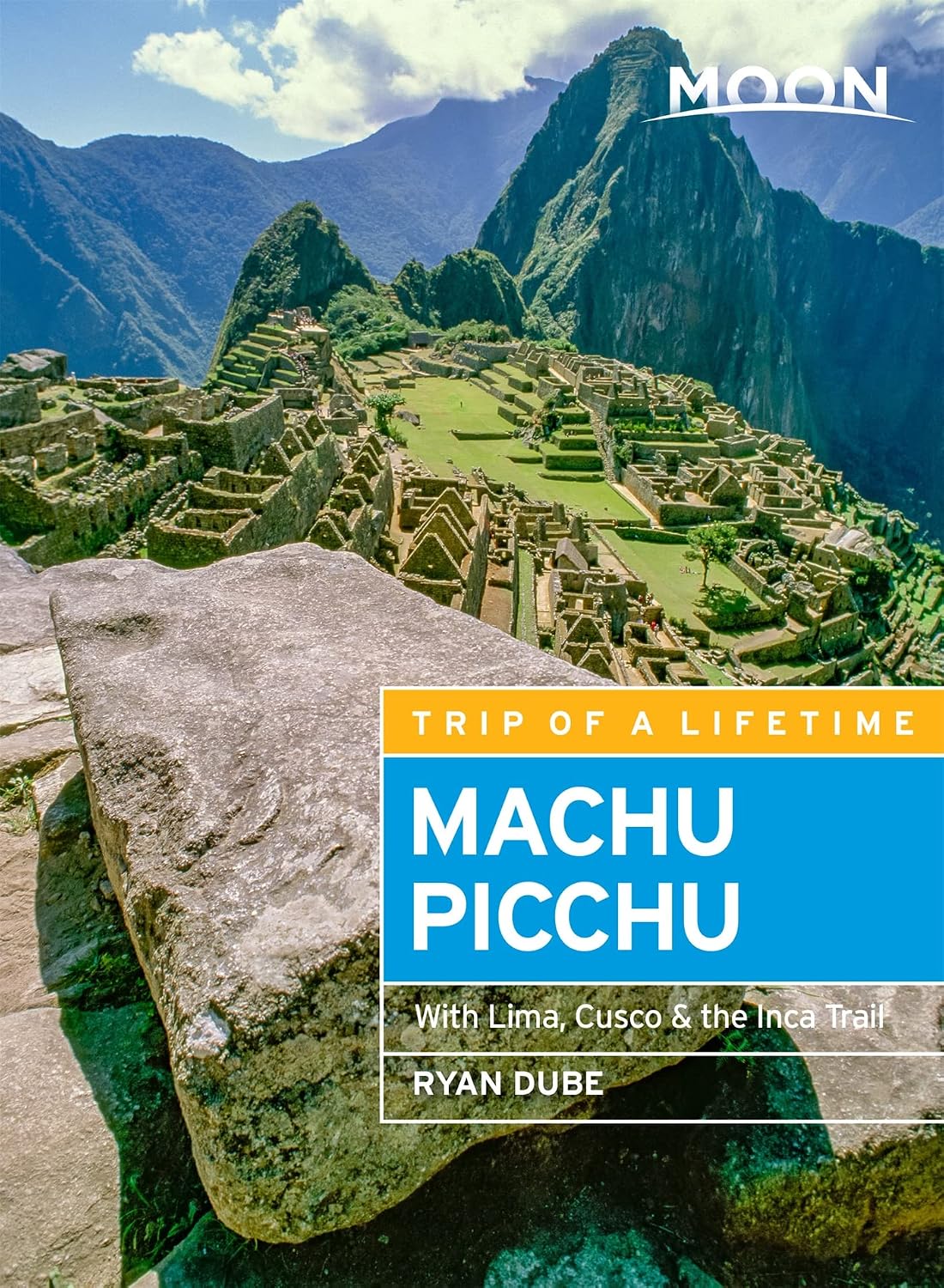 Moon Machu Picchu: With Lima, Cusco & the Inca Trail (Travel Guide)
