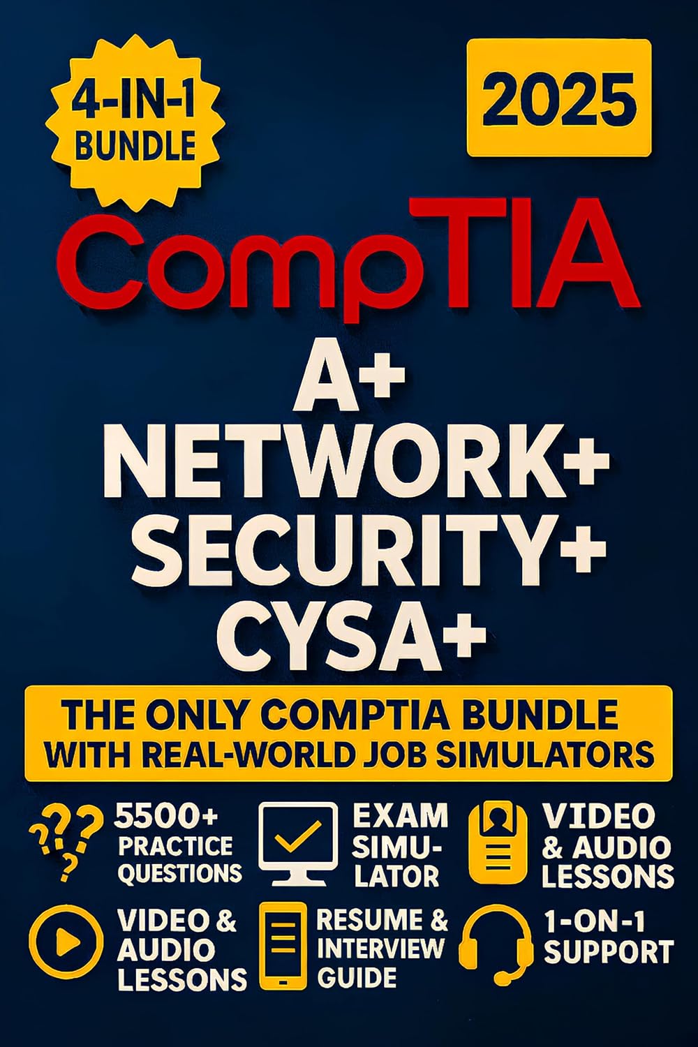 CompTIA A+, Network+, Security+ & CySA+ Exam Prep (4-in-1): The Most Complete and Powerful Guide [VIDEO & AUDIO +LABS + FULL-LENGHT TESTS + CAREER & RESUME GUIDE + 24 WEEKLY DRILLS & EXAM SIMULATOR]]