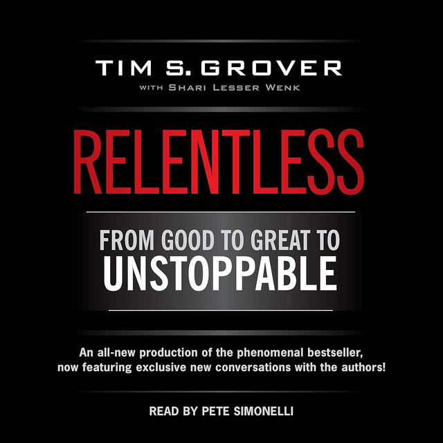 Relentless: From Good to Great to Unstoppable