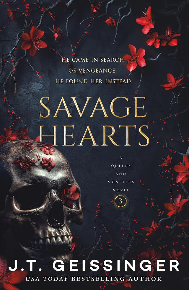 Savage Hearts: Queens and Monsters Book 3