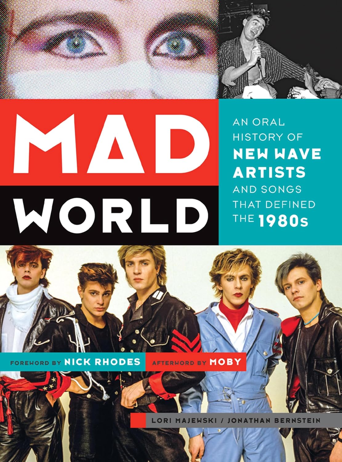 Mad World: An Oral History of New Wave Artists and Songs That Defined the 1980s