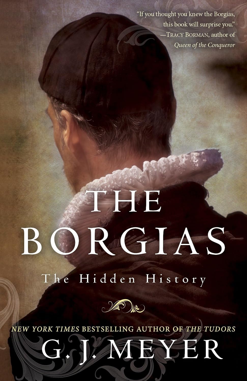 The Borgias: The Hidden History