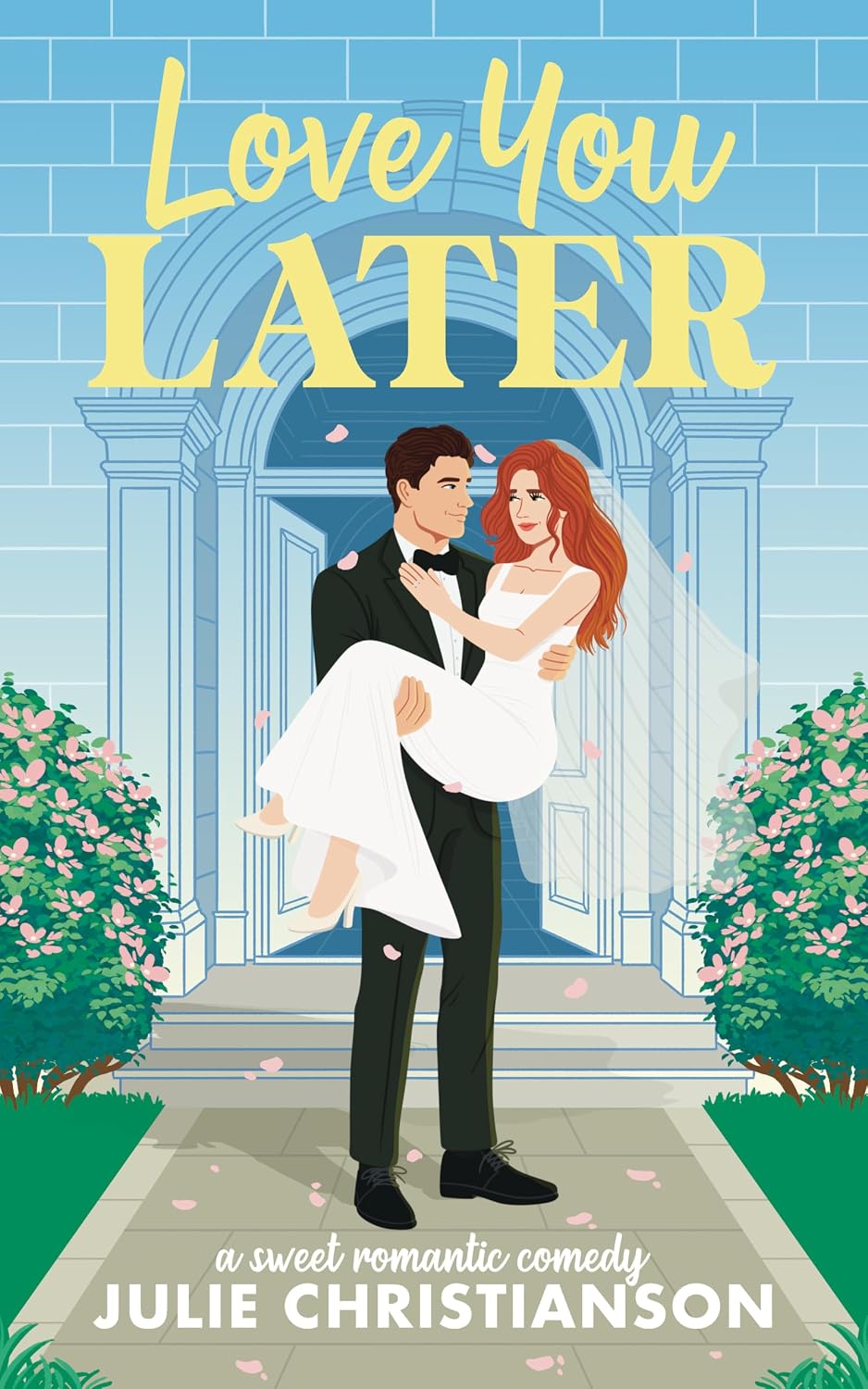 Love You Later: A Sweet Romantic Comedy (Harvest Hollow Love Stories)