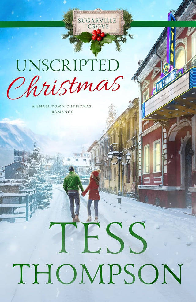 Unscripted Christmas (A Small Town Christmas Romance): Sugarville Grove - Book 12