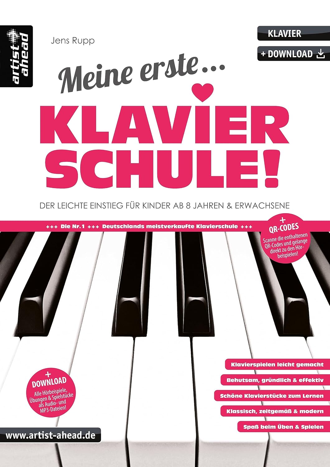 Meine erste Klavierschule! Der leichte Einstieg für Kinder ab 8 Jahren & erwachsene Wiedereinsteiger (inkl. QR-Codes + Audio-Download). Klaviernoten für Anfänger am Piano. Fingerübungen.