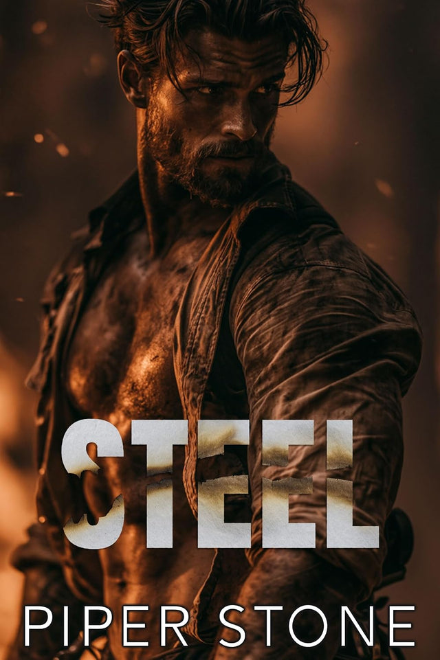 Steel: A Dark Romance (Missoula Hotshots Book 3)