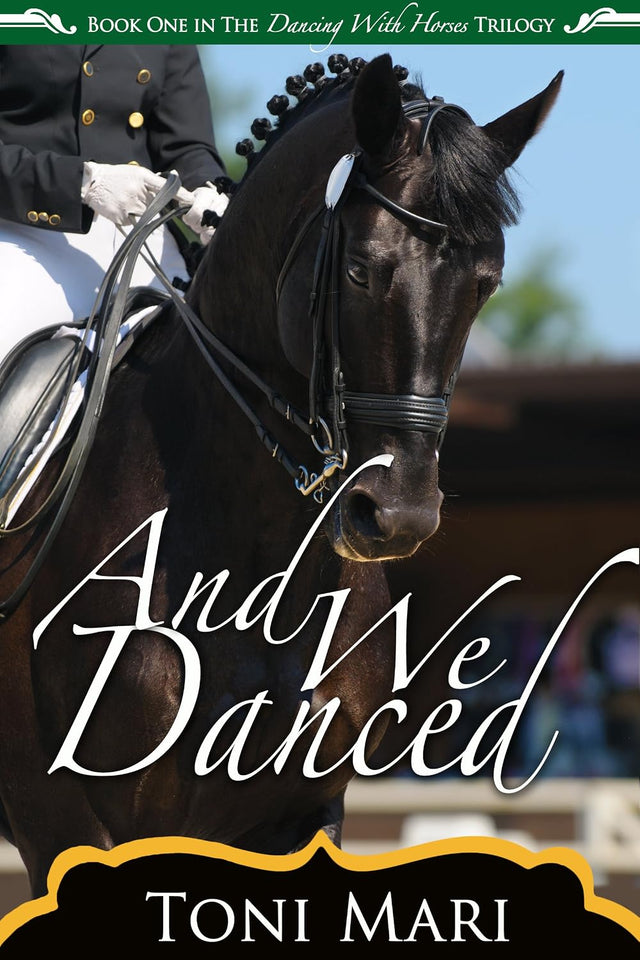 And We Danced (Dancing With Horses Book 1)