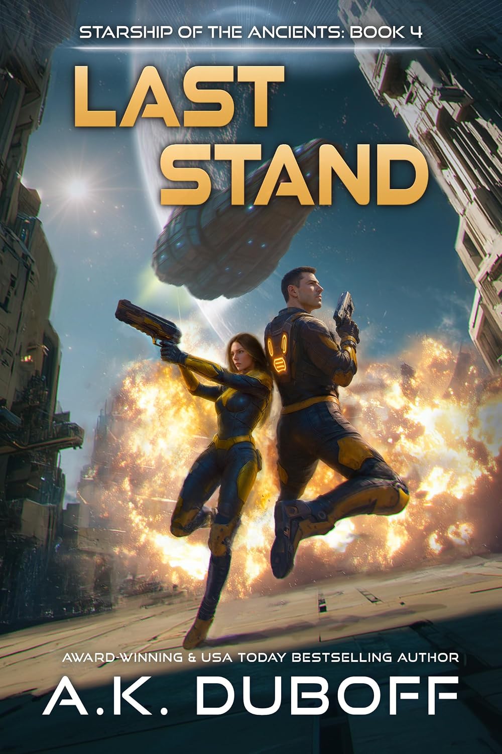 Last Stand (Starship of the Ancients Book 4): A Space Opera Adventure
