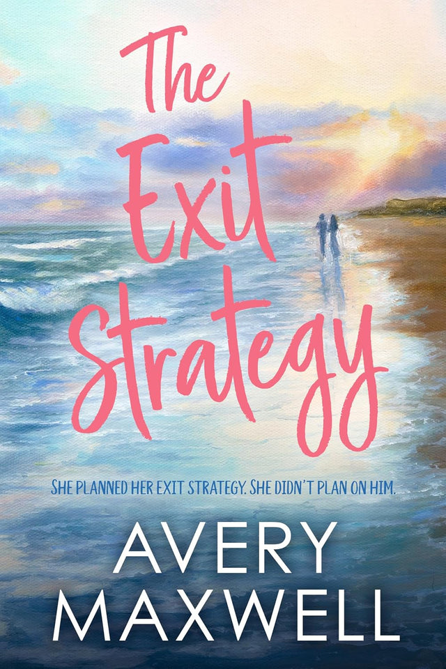The Exit Strategy: A Small Town Romance