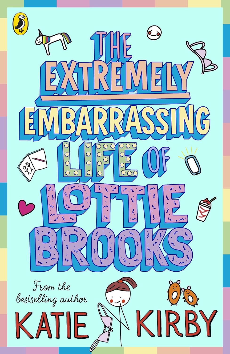 The Extremely Embarrassing Life of Lottie Brooks: The first hilarious diary in the bestselling series: 1