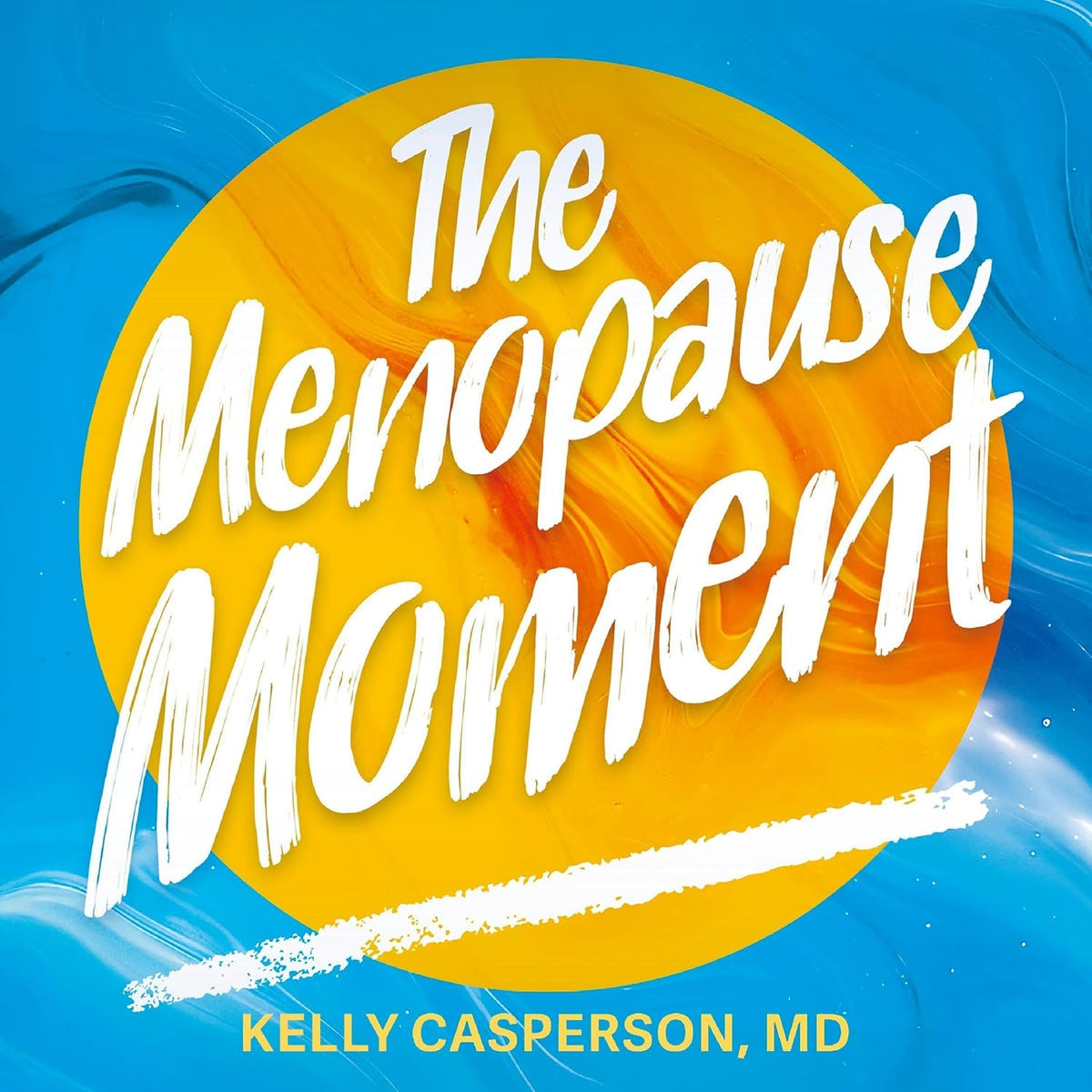 The Menopause Moment: Mindset, Hormones and Science for Optimal Longevity