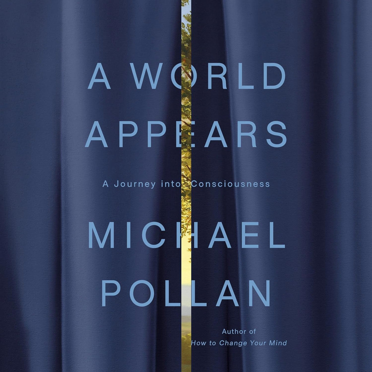 A World Appears: A Journey into Consciousness