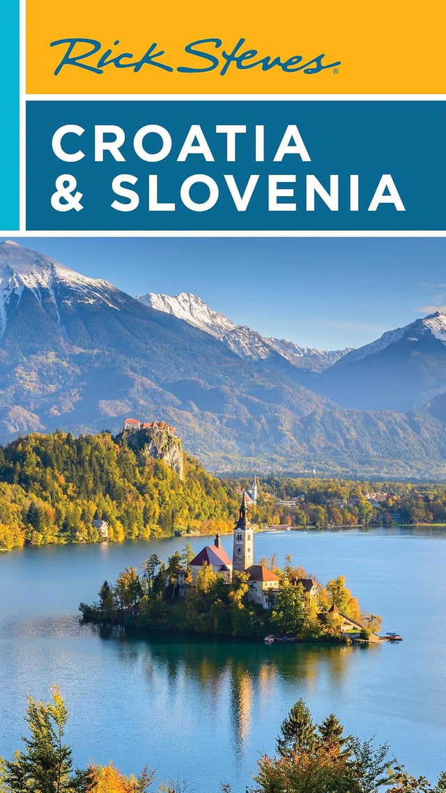 Rick Steves Croatia & Slovenia (Rick Steves Travel Guide)