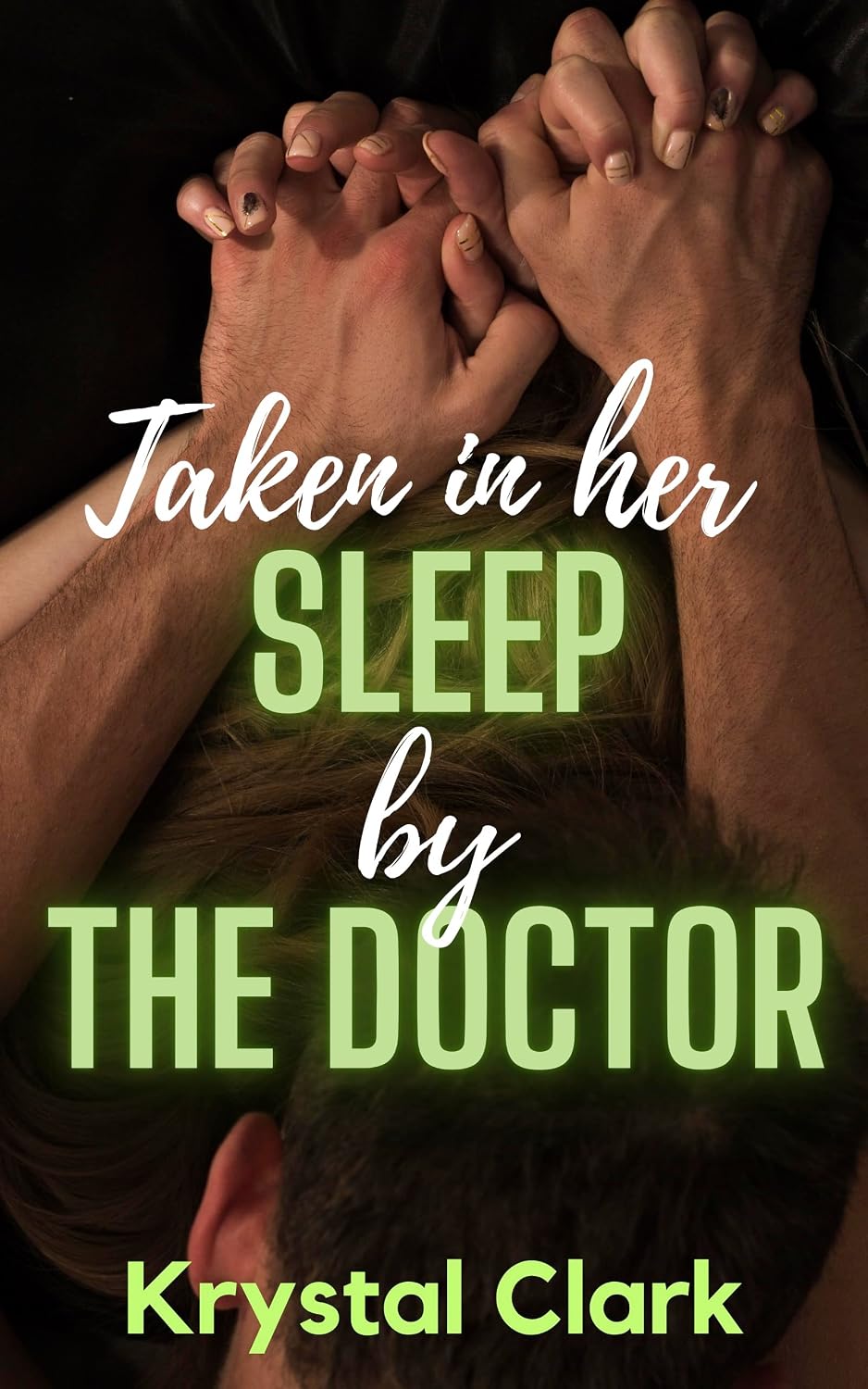 Taken in Her Sleep by the Doctor: A Sleep Play Fantasy with Lactation, Hucow Milking, and Pregnancy (Doctor Daddies & Taboo Pregnancy Fantasies Book 1)