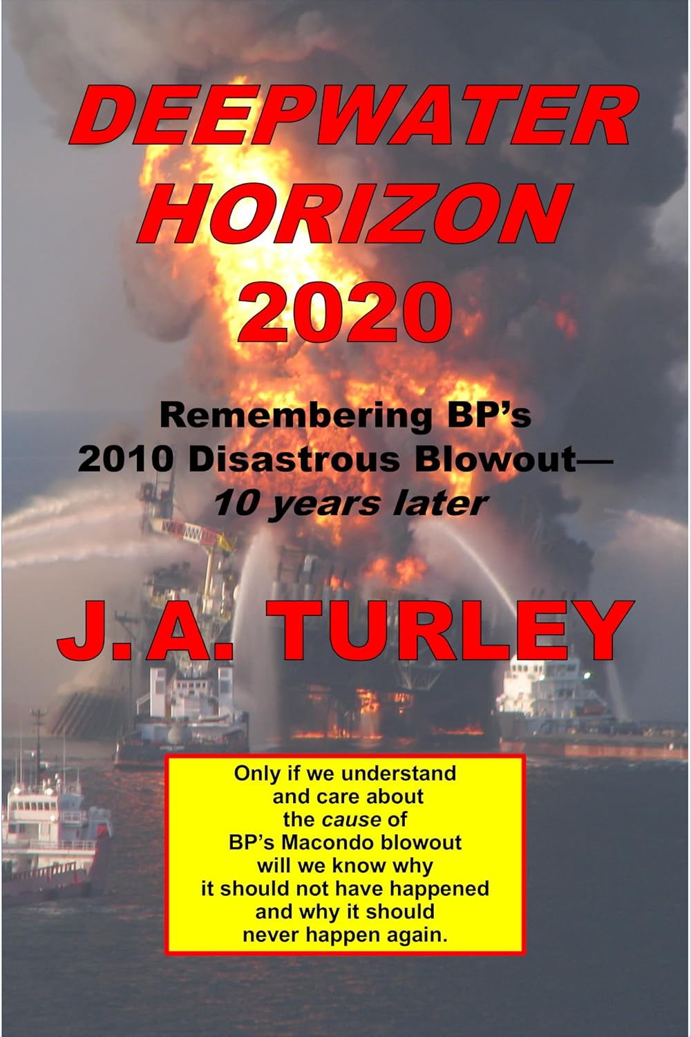 Deepwater Horizon 2020: Remembering BP's 2010 Disastrous Blowout—10 Years Later