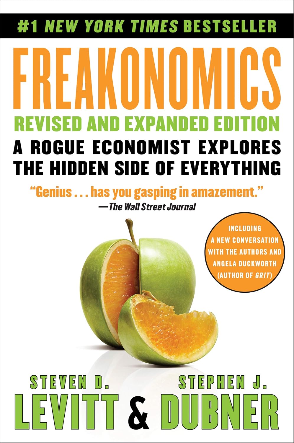 Freakonomics Revised and Expanded Edition: A Rogue Economist Explores the Hidden Side of Everything―A Groundbreaking Exploration of Hidden Incentives, Behavioral Economics, and Unconventional Wisdom