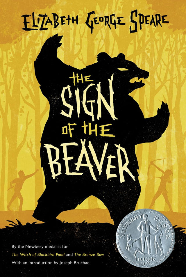 The Sign of the Beaver: A Newbery Honor Adventure of Survival and Friendship on the Frontier