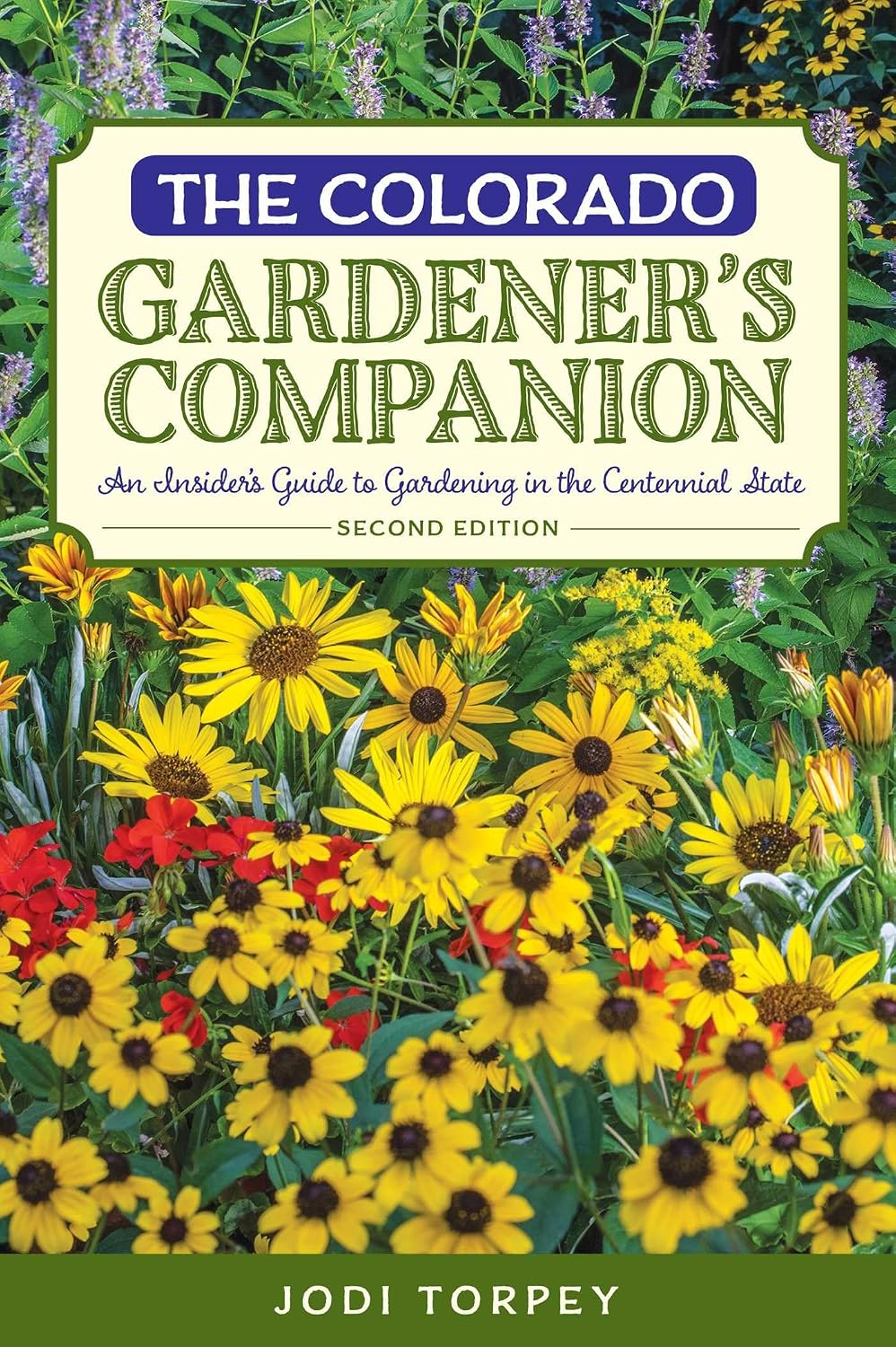 The Colorado Gardener's Companion: An Insider's Guide to Gardening in the Centennial State (Gardening Series)