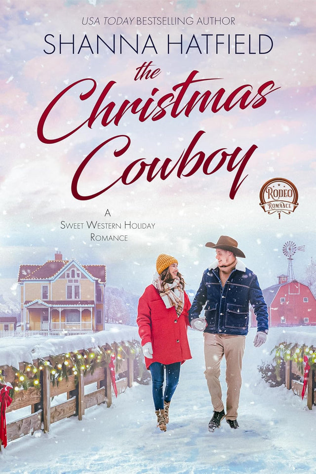 The Christmas Cowboy: A Sweet Western Holiday Romance (Rodeo Romance Book 1)