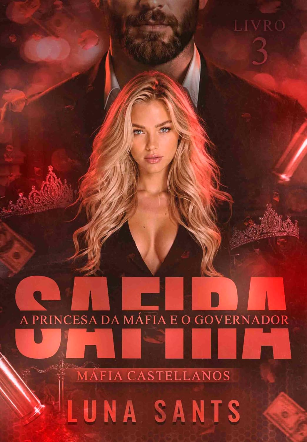 SAFIRA - A PRINCESA DA MÁFIA E O GOVERNADOR (MÁFIA CASTELLANOS Livro 3) (Portuguese Edition)