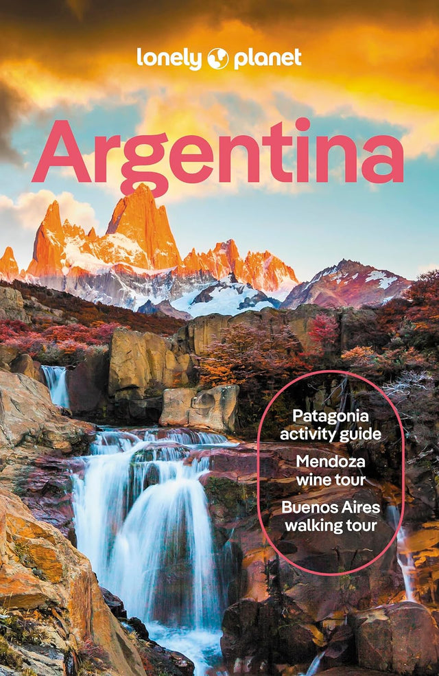 Lonely Planet Argentina: Plan the Trip of a Lifetime | Detailed Itineraries & Maps | Insider Tips | Covers Buenos Aires, Iguazu, Mendoza and more (Travel Guide)