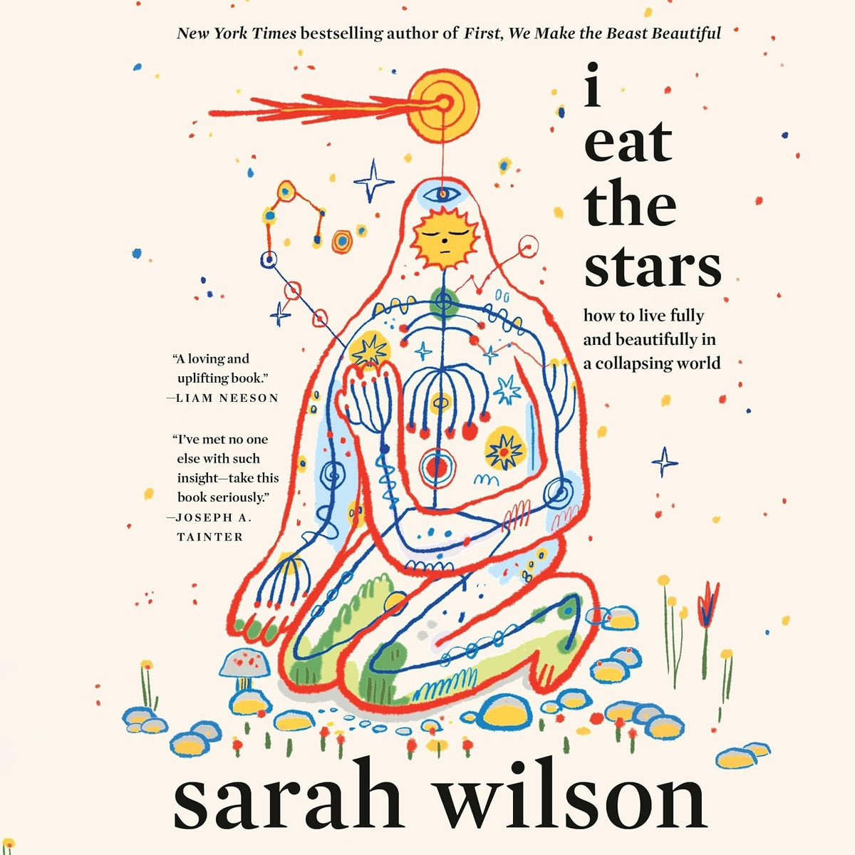I Eat the Stars: How to Live Fully and Beautifully in a Collapsing World