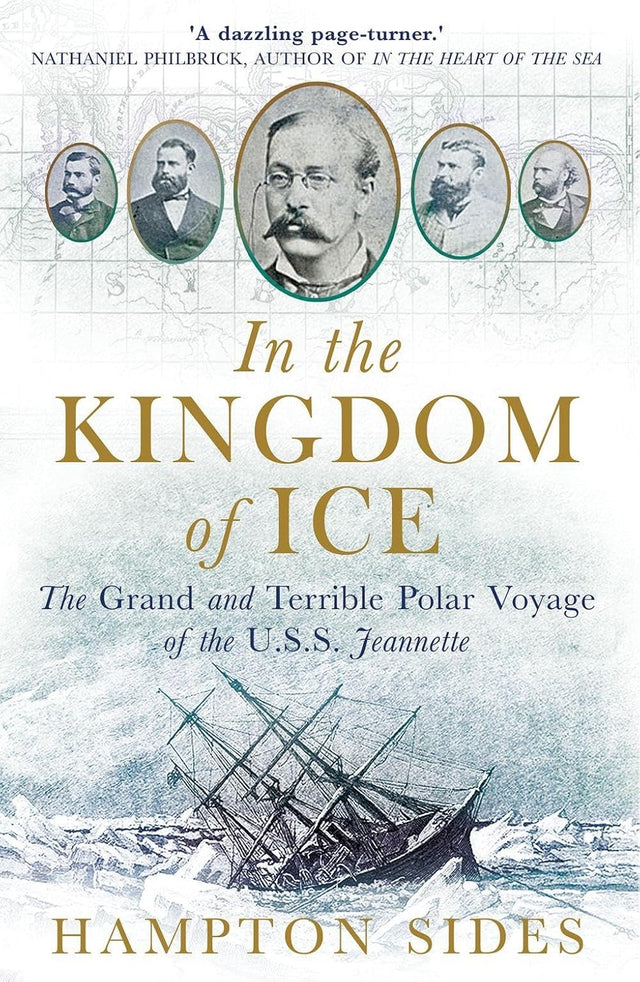 In the Kingdom of Ice - The Grand and Terrible Voyage of the USS Jeannette (International Edition)