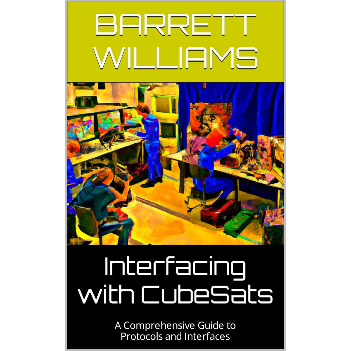 Interfacing with CubeSats: A Comprehensive Guide to Protocols and Interfaces