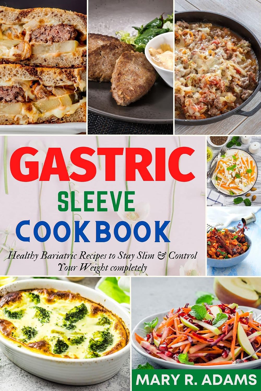 Gastric Sleeve Cookbook: Healthy Bariatric Recipes to Stay Slim & Control Your Weight completely