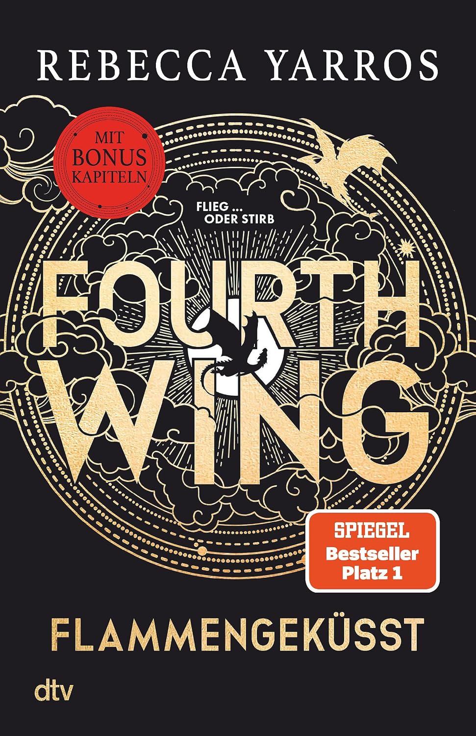 Fourth Wing – Flammengeküsst: Roman | Das internationale Bestsellerphänomen, mit exklusiven Bonuskapiteln nur im Taschenbuch (Flammengeküsst-Reihe, Band 1)