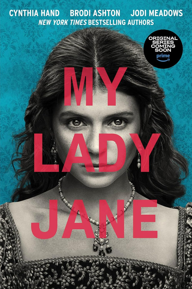 My Lady Jane: Now a Streaming Series (The Lady Janies Book 1)