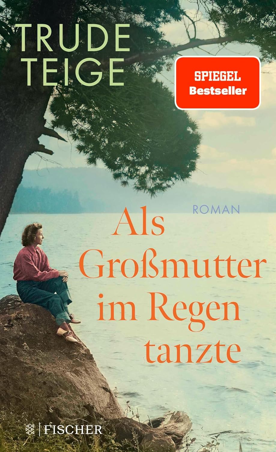 Als Großmutter im Regen tanzte: Roman | Der bewegende Longseller mit Tiefgang