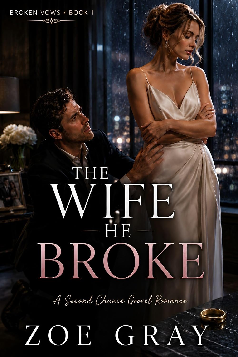 The Wife He Broke: A Second Chance Grovel Romance (Broken Vows Book 1)