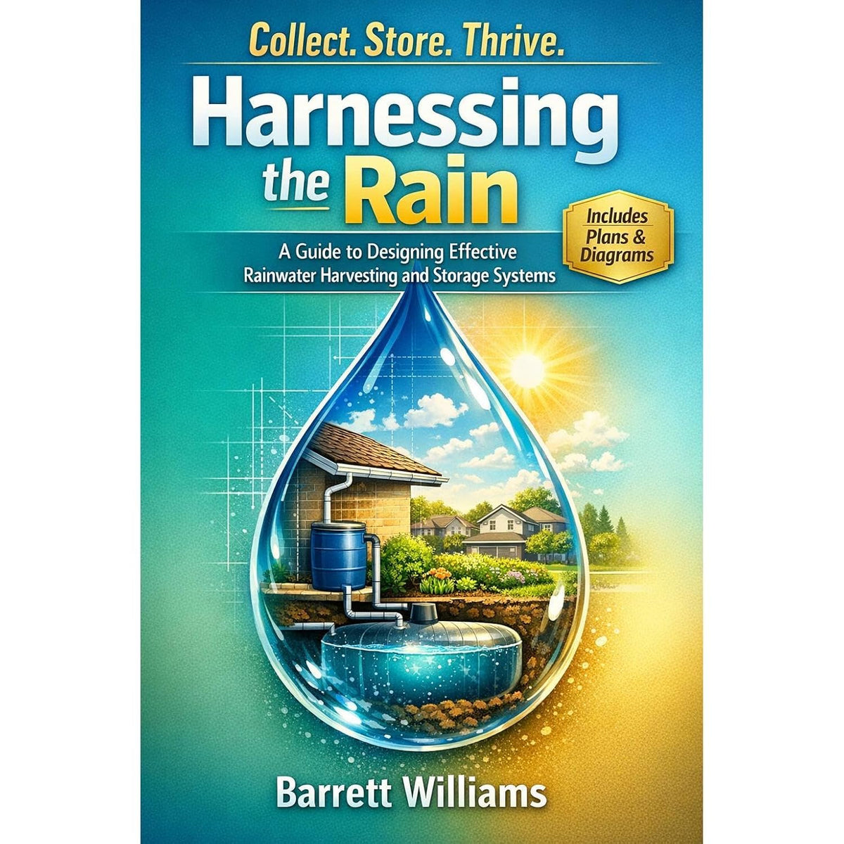 Harnessing the Rain: A Guide to Designing Effective Rainwater Harvesting and Storage Systems