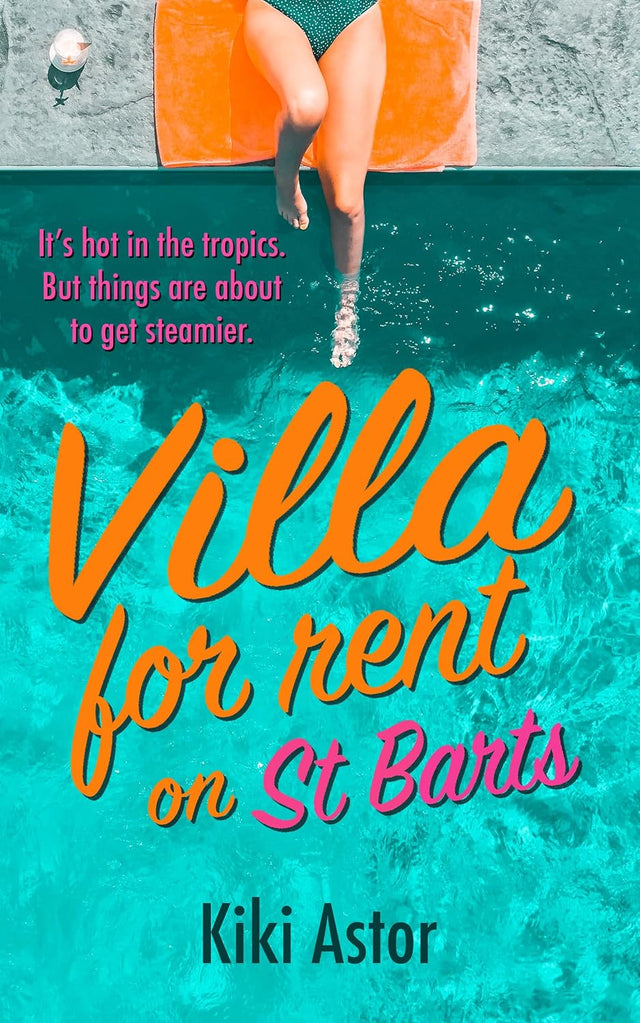 Villa for Rent on St Barts: A steamy, suspenseful Saint Barth romance