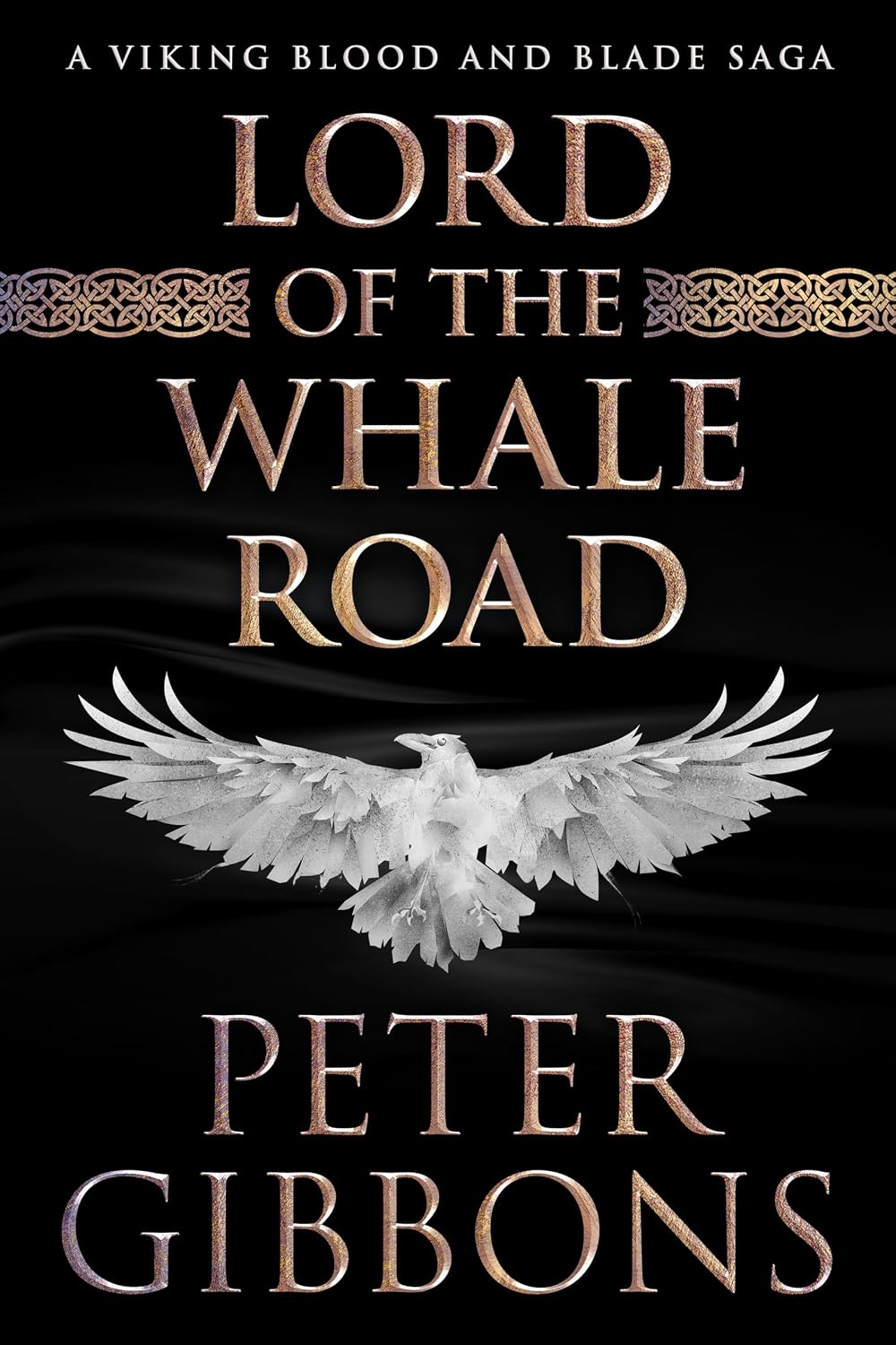 Lord of the Whale Road: Einar's Saga (The Viking Blood and Blade Saga)