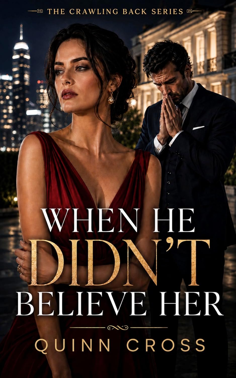 When He Didn't Believe Her: A Wife Betrayed, a Husband Crawling Back